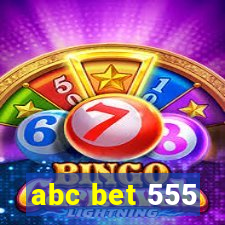 abc bet 555